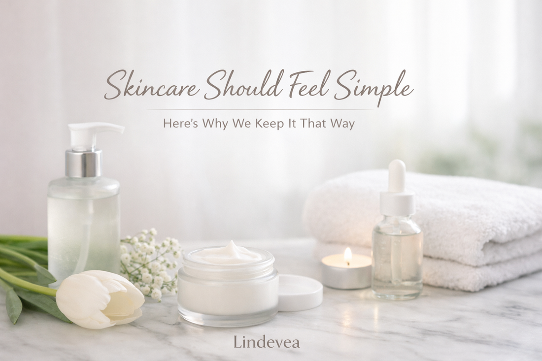 Skincare Should Feel Simple, Here’s Why We Keep It That Way